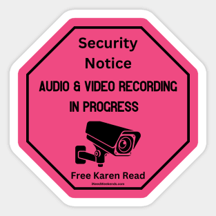 Security Notice Audio & Video Recording In Progress Free Karen Read Sticker